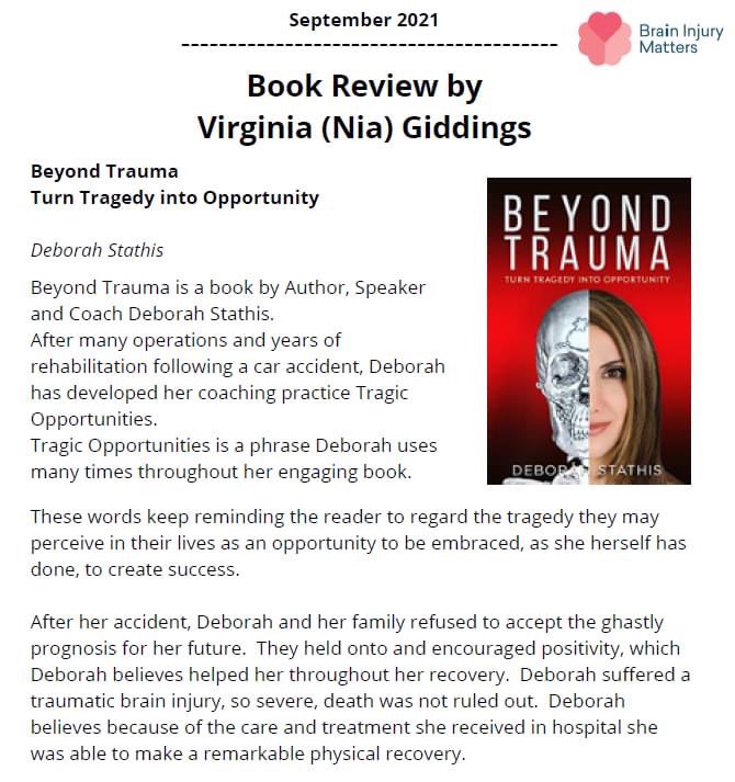 Deborah_Stathis's tweet photo. I am thrilled that a wonderful review of my book was featured in the September Newsletter of Brain Injury Matters (BIM). 

BIM truly is the voice of people living with ABI, because uniquely the organisation is entirely run by individuals with an ABI.

#beyondtrauma #ABI #author https://t.co/ALXv6itkkF