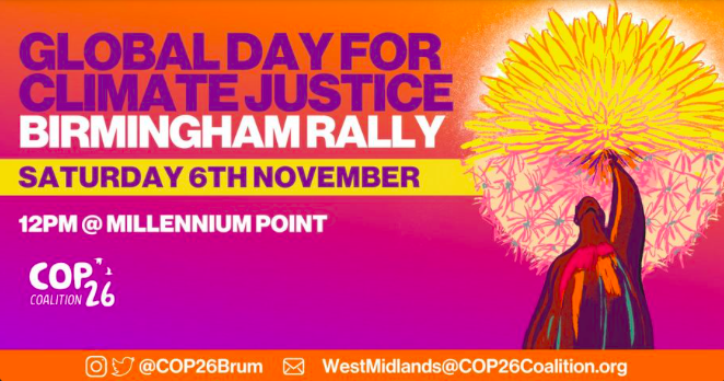 Global Day for Climate Justice. 
Birmingham Rally at <a href="/millenniumpoint/">Millennium Point</a>. Saturday 6 November from 12pm.
See you there? #COP26 @COP26Brum globaljustice.org.uk/event/global-d…
