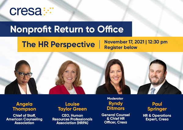 CresaCorp's tweet photo. Please join us Wednesday November 17th at 12:30pm ET for a panel discussion on the Nonprofit Return to Office: The HR Perspective. For additional information and to register for this free webinar, click here: https://t.co/KWkGlhwHDT https://t.co/PzljPBrRHx
