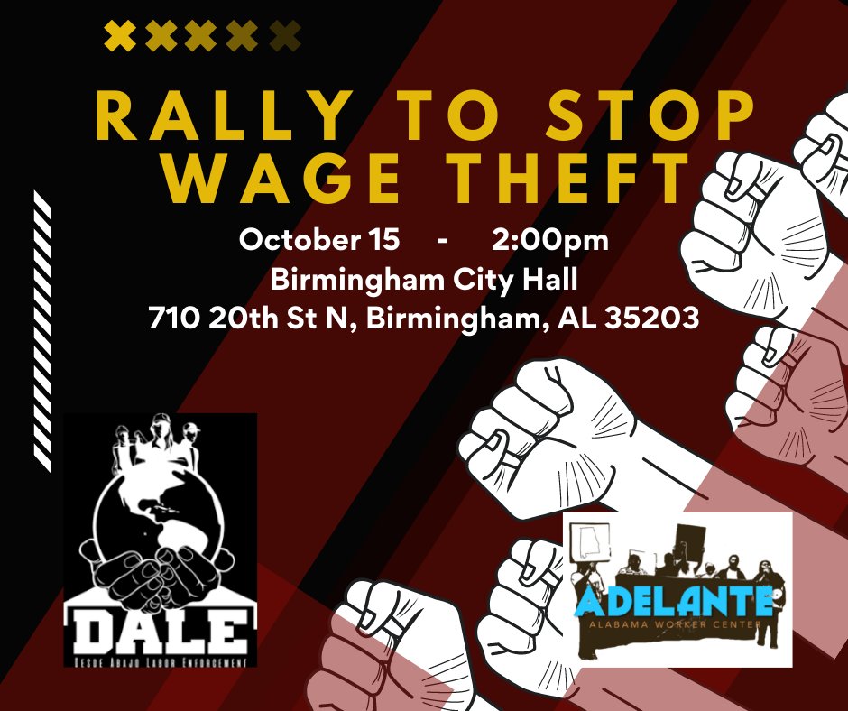 Join <a href="/AdelanteAlabama/">Adelante</a>, <a href="/NDLON/">NDLON</a>, and other organizations from the south in our fight to end wage theft against the immigrant community!