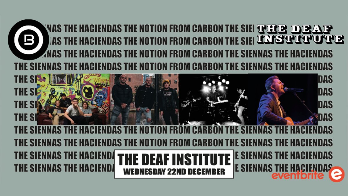 DeafInstitute's tweet photo. JUST ANNOUNCED // We have a right xmas cracker in store for you on Wednesday 22 December with promoters @OpenbeatUK presenting 4 of their favourite rising artists of 2021 @TheSiennas, @HaciendasThe, @TheNotion_band and @FromCarbon. Tickets on sale now 👉 https://t.co/H3vSiMIqkj https://t.co/zHFqZdH7Sj