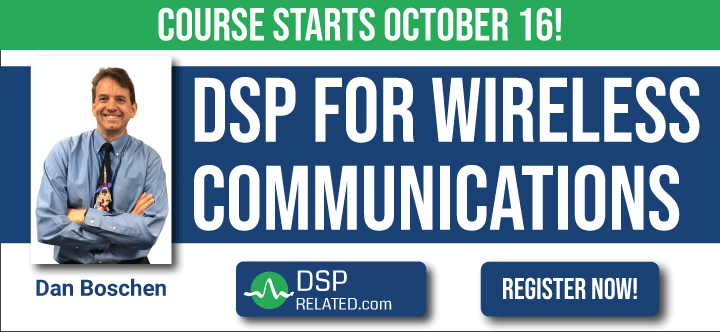 dsprelated's tweet image. Today is the last day to register for Dan Boschen&apos;s &quot;DSP for Wireless Communications&quot; course. Don&apos;t miss this chance to supercharge your #DSP skills! To register, go to: dsprelated.com/new2/course_re…