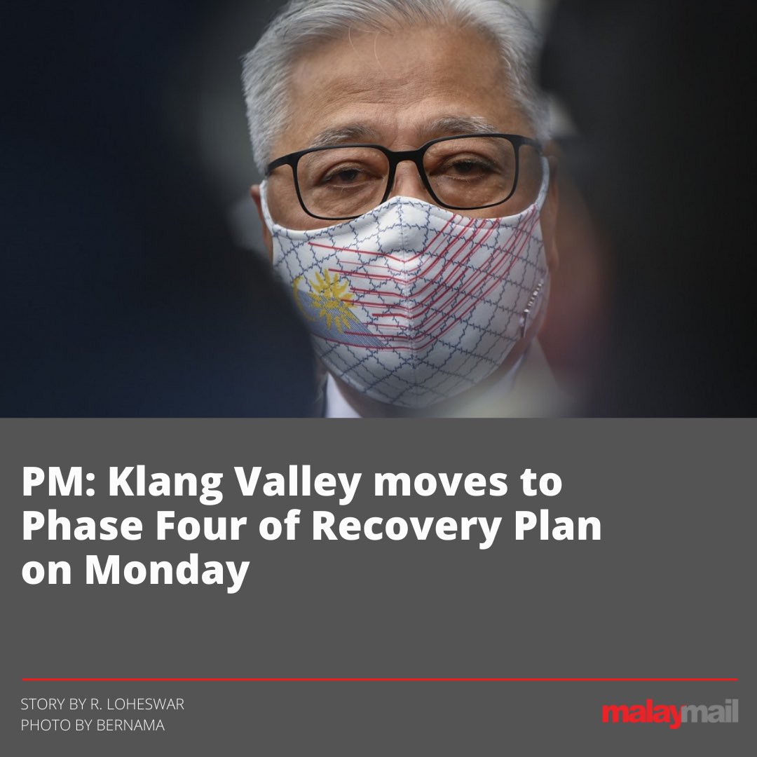 Malay Mail On Twitter Selangor Kuala Lumpur And Putrajaya Will Join Melaka To Move From Phase Three To Four Of The National Recovery Plan Nrp On October 18 Putrajaya Announced Today Malaysia