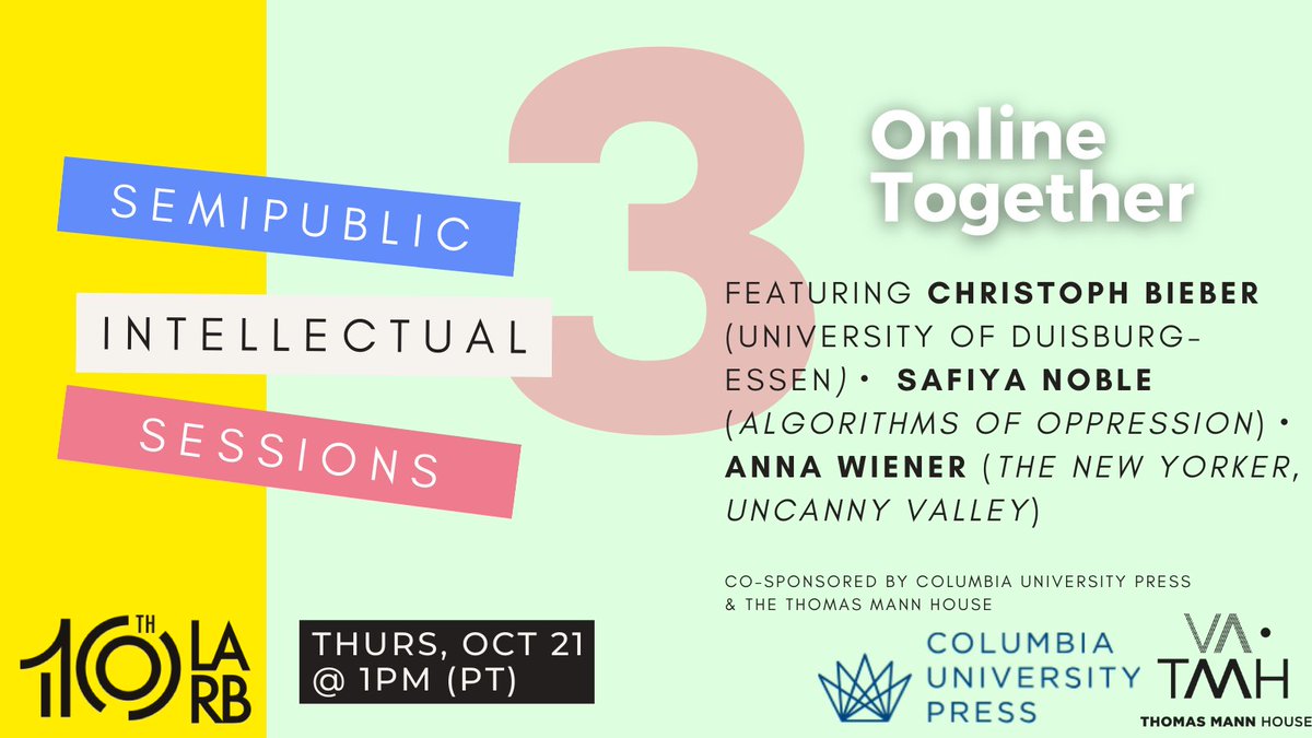 Los Angeles Review of Books (@lareviewofbooks) on Twitter photo Semipublic Intellectual Session 3: āOnline Togetherā | Thursday, October 21, 1pm PT / 3pm ET | featuring <a href="/drbieber/">Christoph āmusked professorā Bieber</a>, @safiyanoble, and <a href="/annawiener/">Anna Wiener</a>, and moderated by <a href="/MedayaO/">Medaya Ocher</a> and <a href="/KateWoooolf/">Kate Wolf</a>. Registration: lareviewofbooks.org/events/spi-ses⦠Semipublic Intellectual Session 3: āOnline Togetherā | Thursday, October 21, 1pm PT / 3pm ET | featuring <a href="/drbieber/">Christoph āmusked professorā Bieber</a>, @safiyanoble, and <a href="/annawiener/">Anna Wiener</a>, and moderated by <a href="/MedayaO/">Medaya Ocher</a> and <a href="/KateWoooolf/">Kate Wolf</a>. Registration: lareviewofbooks.org/events/spi-sesā¦
