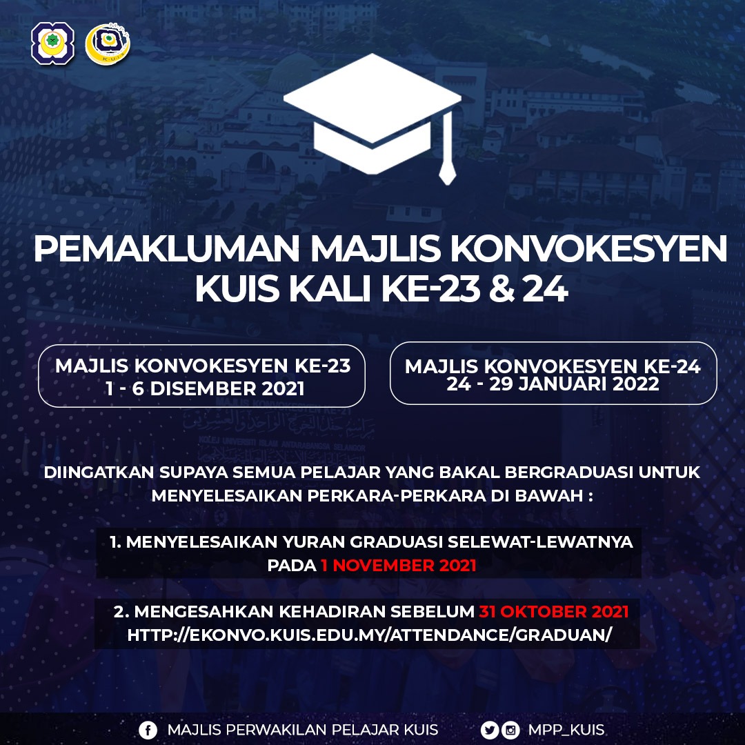 mpp_kuis's tweet photo. MAJLIS KONVOKESYEN KUIS

Sukacitanya dimaklumkan bahawa Majlis Konvokesyen Ke-23 &amp; 24 KUIS secara fizikal akan diadakan seperti ketetapan berikut: 

🎗 Majlis Konvokesyen Ke-23
1 - 6 Disember 2021

🎗 Majlis Konvokesyen Ke-24
24 - 29 Januari 2022 https://t.co/LxEqE2FJNm