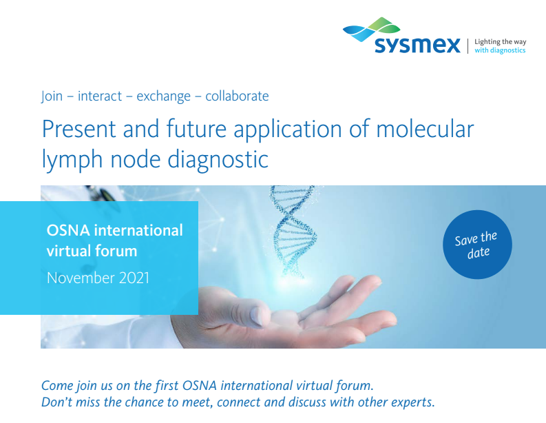 Sysmex_Es's tweet photo. Únete al OSNA international virtual forum de #Sysmex:
📌 “Aplicación presente y futura del diagnóstico molecular de ganglios linfáticos”.
👥 ¡Reúnete, conecta y debate con expertos!
#SysmexLifeScience
Abrimos hilo para el registro online👇
(1/3) https://t.co/NLOjZt7Atp