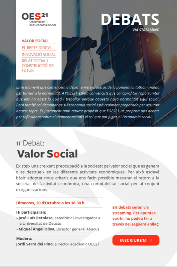 Aquest dimarts 20 a les 18:30 encetem els Debats OES21 parlant del valor social, un tema de gran rellevància ara mateix, amb José Luís Retolaza i Miquel Àngel Oliva. El debat serà en streaming i hi podeu assistir inscrivint-vos a: bit.ly/3vf8TKg