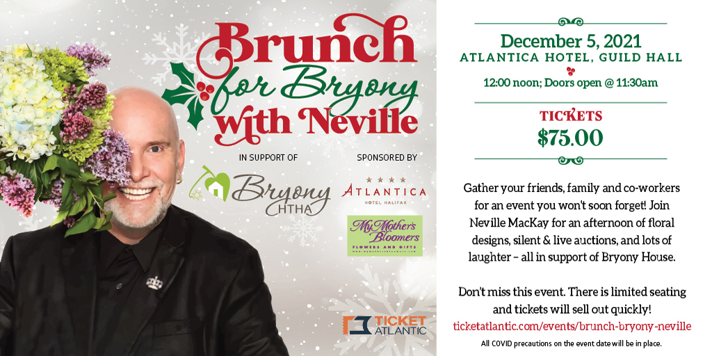 Gather your friends, family and co-workers for an event you won't soon forget! Join Neville MacKay for an afternoon of floral designs, silent &amp; live auction and lots of laughter - all in support of Bryony House. <a href="/mothersbloomers/">My Mother's Bloomers</a> @CTVMorningAtl 
ticketatlantic.com/events/brunch-…