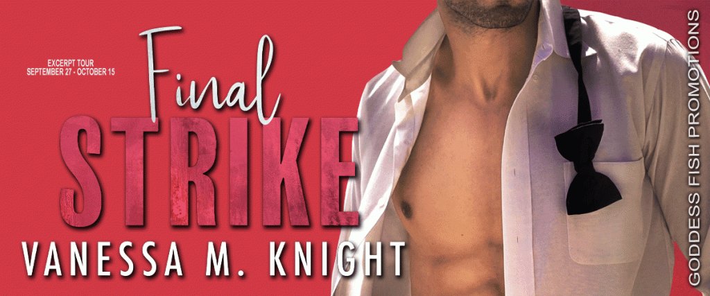 Author Vanessa M. Knight: Final Strike trbr.io/IK2fklm via <a href="/InTheKeyOfLove/">In The Key Of Love</a>