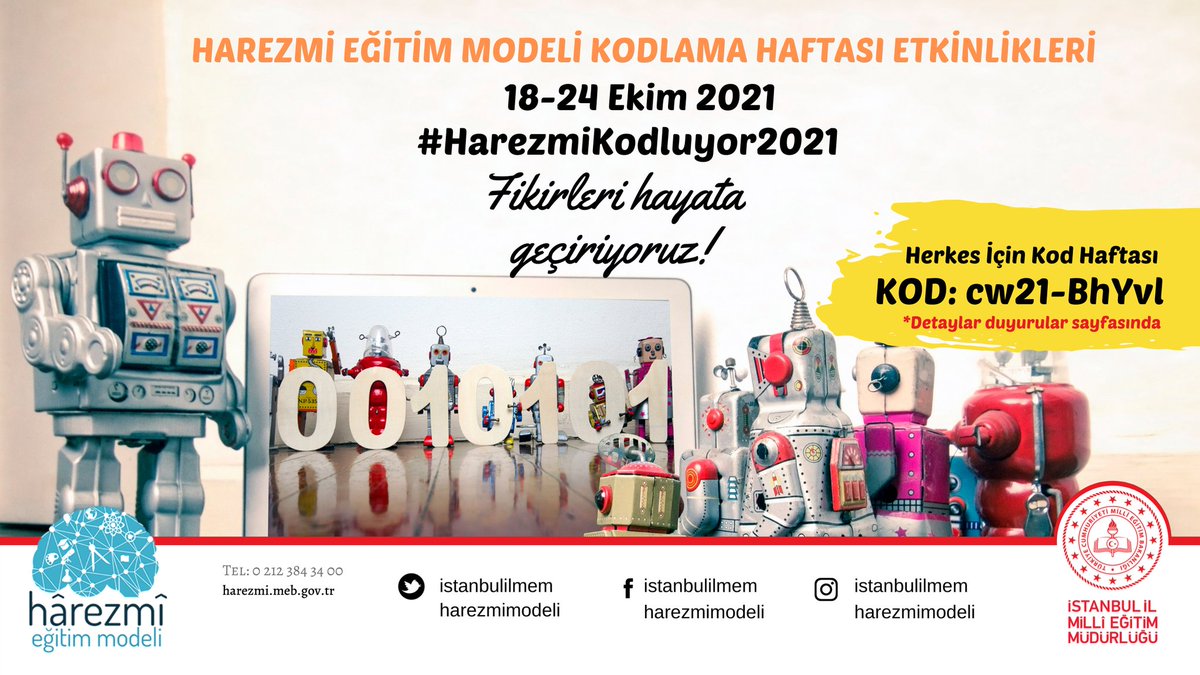 Kod Haftası (Code Week) 2021 kapsamında #HarezmiKodluyor2021 etkinlikleri 18-24 Ekim tarihinde uygulama okullarımızda gerçekleşecektir. 📢Etkinlik kılavuzu için; harezmi.meb.gov.tr adresinden duyuruları inceleyebilirsiniz. @memleventyazici @istanbulilmem @ist_arge