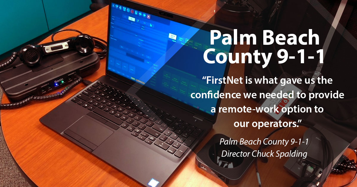 FirstNetGov's tweet photo. #FirstNet has been a gamechanger for Palm Beach County 9-1-1 during the pandemic. The agency uses @FirstNet for remote call-taking and dispatching. 

Read more about how this busy ECC made remote operations work: https://t.co/7sLM0HGUCJ https://t.co/tudNOg1Uh1