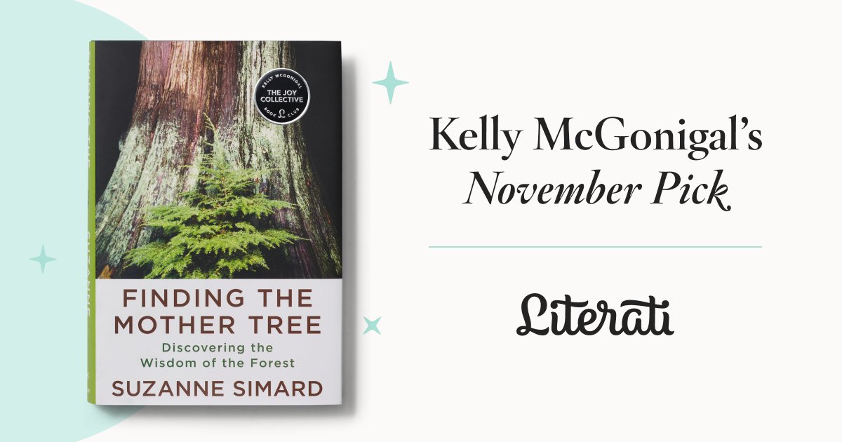 Literati (@literati) on Twitter photo The Joy Collective Book Club, led by <a href="/kellymcgonigal/">Kelly McGonigal</a>, has chosen @DrSuzanneSimard’s “Finding the Mother Tree: Discovering the Wisdom of the Forest.” Written by an ecologist, this book asks us to listen to nature's cues of connection: literati.com/kelly. The Joy Collective Book Club, led by <a href="/kellymcgonigal/">Kelly McGonigal</a>, has chosen @DrSuzanneSimard’s “Finding the Mother Tree: Discovering the Wisdom of the Forest.” Written by an ecologist, this book asks us to listen to nature's cues of connection: literati.com/kelly.