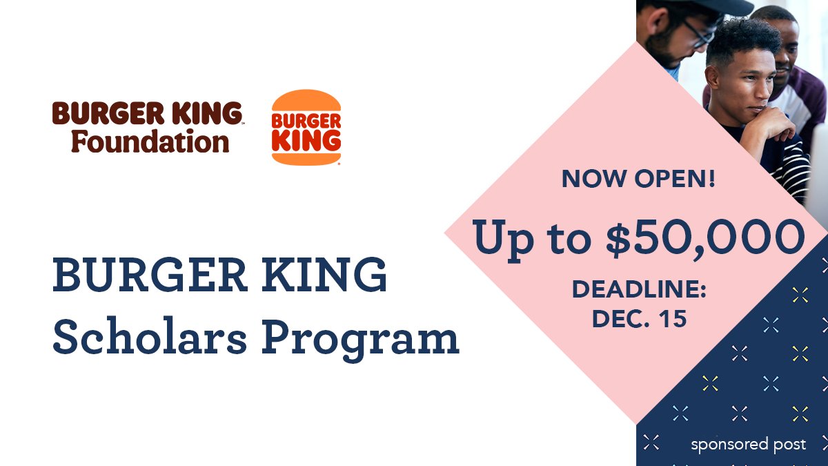 HS seniors in the US, Canada, PR &amp; Guam can now apply for <a href="/BurgerKing/">Burger King</a> Scholars awards up to $50,000! If you value integrity, high standards, entrepreneurial spirit, good citizenship and education – and you plan on full-time college next year – apply at hubs.ly/H0ZsKb90!