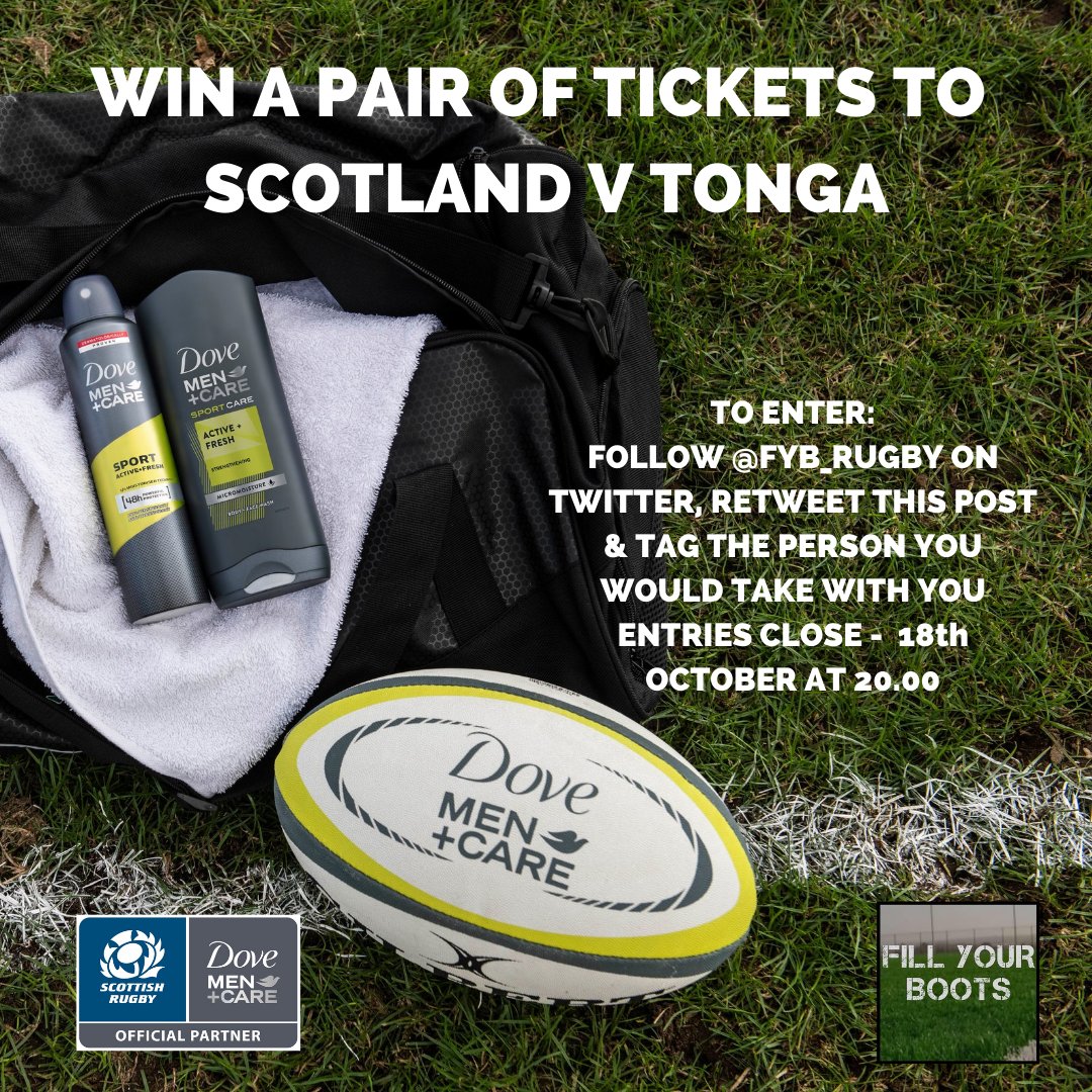 🏴󠁧󠁢󠁳󠁣󠁴󠁿🏴󠁧󠁢󠁳󠁣󠁴󠁿 WIN TICKETS TO SCOTLAND V TONGA 🇹🇴🇹🇴

Thanks to our friends <a href="/DoveMenUK/">Dove Men+Care</a> we have a pair of ticket for Scotland v Tonga at BT Murrayfield on Saturday 30th October.

To enter -

Follow <a href="/fyb_rugby/">Fill Your Boots 🏉</a> 
Retweet this post &amp; tag the person who you would take with you in the replies