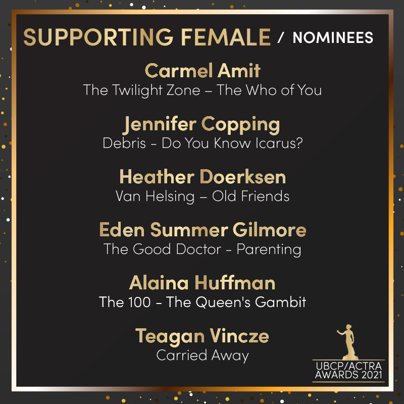 UBCP/ACTRA Awards 2021 – NOMINEE ANNOUNCEMENT!
Congratulations to all the nominees in the Supporting Female category:
Carmel Amit
@jennifercopping
<a href="/HeatherDoerksen/">Heather Doerksen</a>
<a href="/EdenSummerG/">Eden Summer Gilmore</a>
<a href="/AlainaHuffman/">Alaina Huffman</a>
@teashen 
#ubcpactra #ubcpactraawards