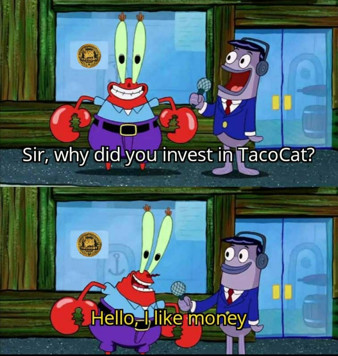 Real_Ad_lib's tweet photo. @Tacokitties9 @TacoCatToken Are you ready kids? To be Mr Krabs rich?
#tacocat #tacocattoken #wildcard #wildcardgamep2e #TCT3 #CryptoGaming #play2earn #NFTGaming #crypto https://t.co/1e8BzGElXZ https://t.co/k4nFBCJQpI $TCT3 https://t.co/vb2ErWgv3r