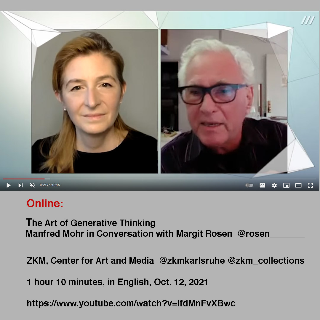 manfredemohr's tweet image. Online:
The Art of Generative Thinking
Manfred Mohr in Conversation with Margit Rosen  @rosen_______
ZKM, Center for Art and Media  @zkmkarlsruhe, @zkm_collections  1 hr 10 min, in English 
Manfred Mohr @manfredemohr
youtube.com/watch?v=lfdMnF…
#generativeart #algorithmicart
