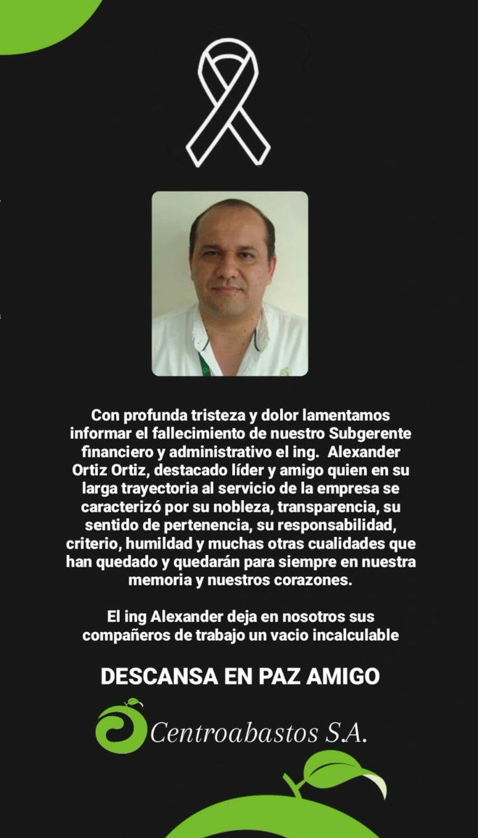 centroabastos's tweet photo. Con profunda tristeza y dolor lamentamos informar el fallecimiento de nuestro Subgerente financiero y administrativo el ing.  Alexander Ortiz Ortiz, destacado líder y amigo, descansa en paz. https://t.co/M5JiwwQL58
