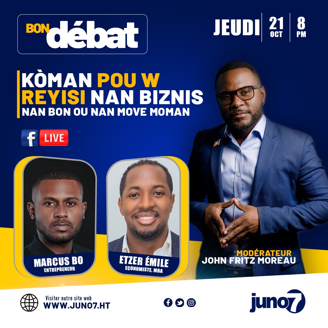 JohnFritzMOREAU's tweet photo. #BonDebat | KÒMAN POU W REYISI NAN BIZNIS nan bon ou nan move moman | @Marcus_Bo & @etzeremile | Jeudi 21 Oct. 2021 - 20H00 | #ChannelJuno7 chaîne 7 @telehaiti | Facebook & YouTube LIVE. https://t.co/gIJkST7wyf