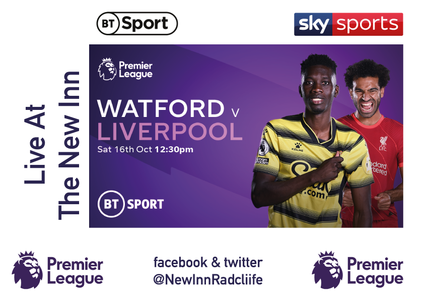 NewInnRadcliffe's tweet photo. Live football - Watford v Liverpool 12:30pm https://t.co/FNzFqpm1nH