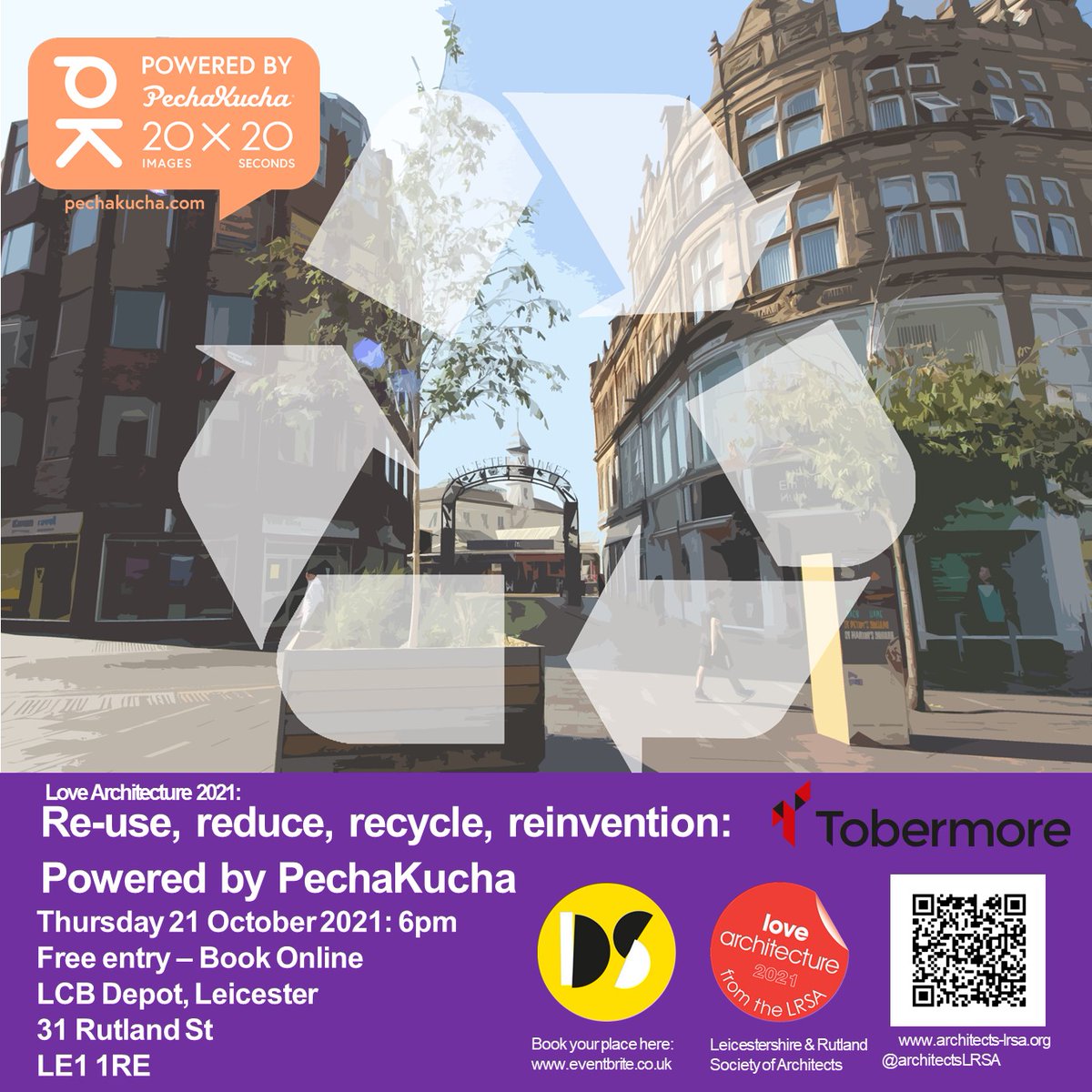 Pecha Kucha- Re-use; Reduce; Recycle; Reinvent

Thursday 21/10/21- 6pm

❤️🏛️ Part of the Love Architecture Festival

Sponsored by <a href="/Tobermore/">Tobermore</a> 

For info and booking: ow.ly/vwZw50Gs1rL

#LOVEArchitecture #riba #ribaeastmidlands #architectslrsa #designseasonleicetser