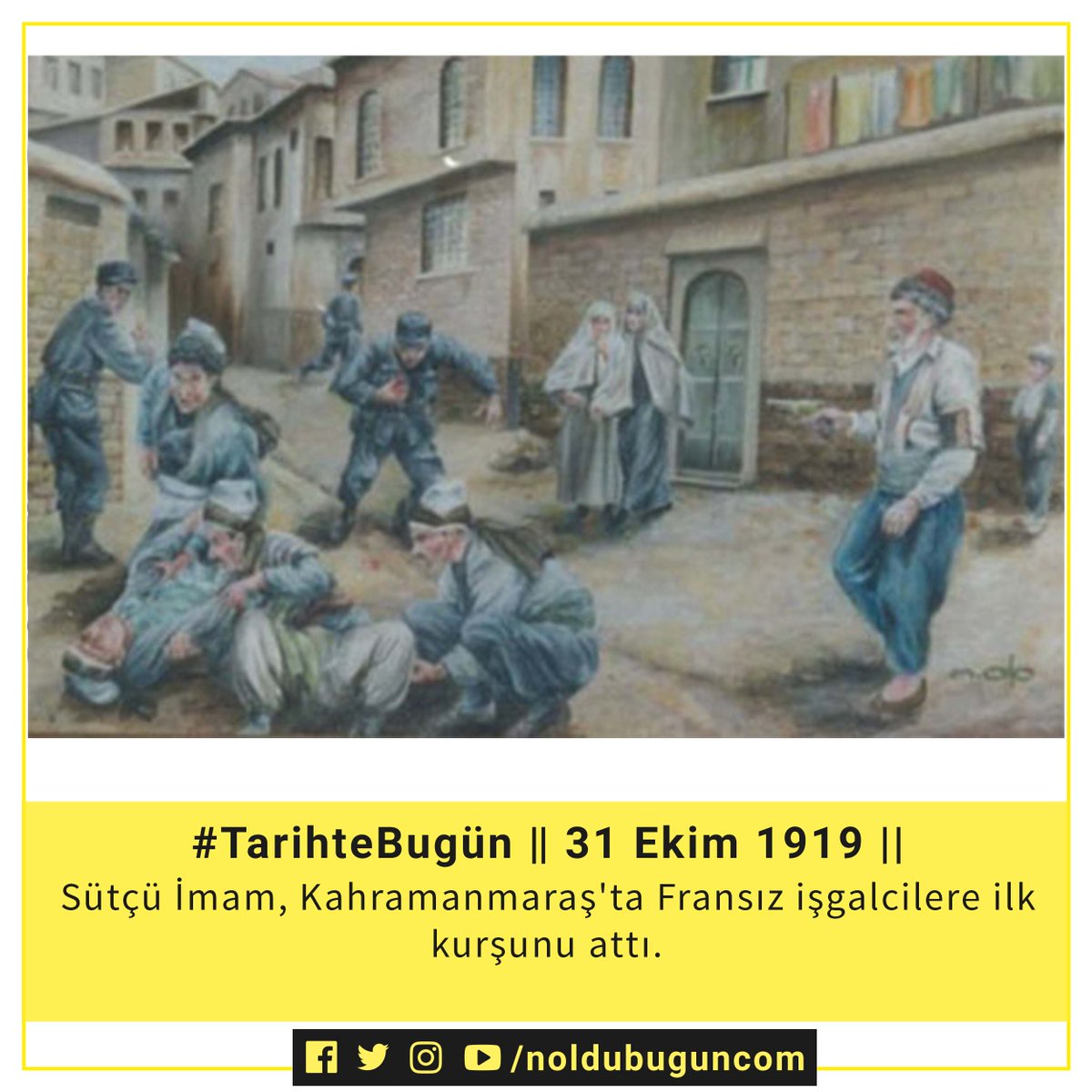 noldubugun_com's tweet photo. #TarihteBugün 31 Ekim 1919
Sütçü İmam, Kahramanmaraş'ta Fransız işgalcilere ilk kurşunu attı.

#Sütçüİmam #Kahramanmaraş #Maraş #tarih https://t.co/GwPV87HG8p