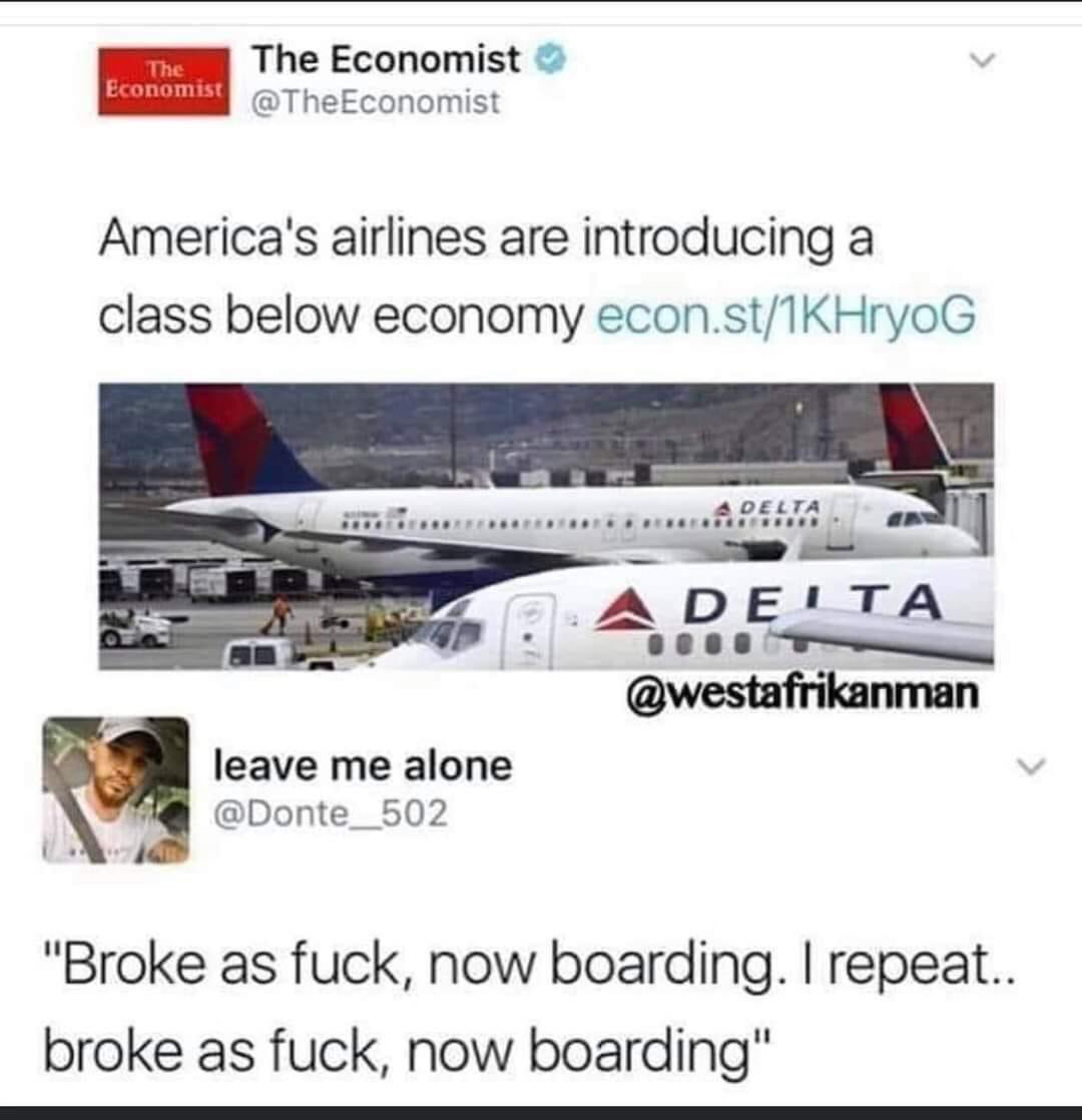 LongerTables's tweet photo. We are now boarding “broke as Fck” https://t.co/RKLMxksheX