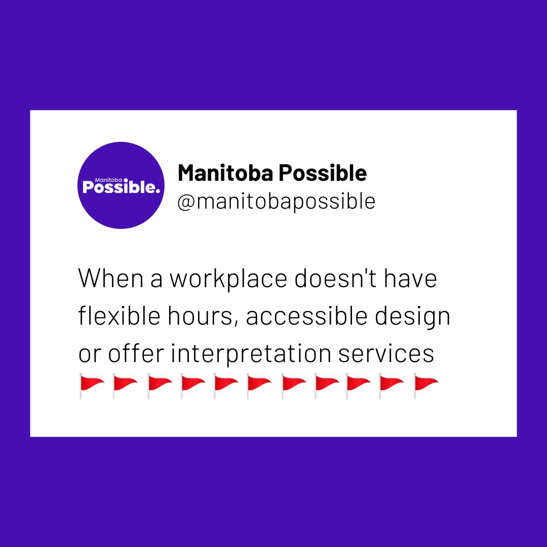 manitobapossibl's tweet image. When a workplace doesn't have flexible hours, accessible design, or offer interpretation services....red flag! 

#DEAM2021 #NDEAM #DisabilityEmploymentAwarenessMonth