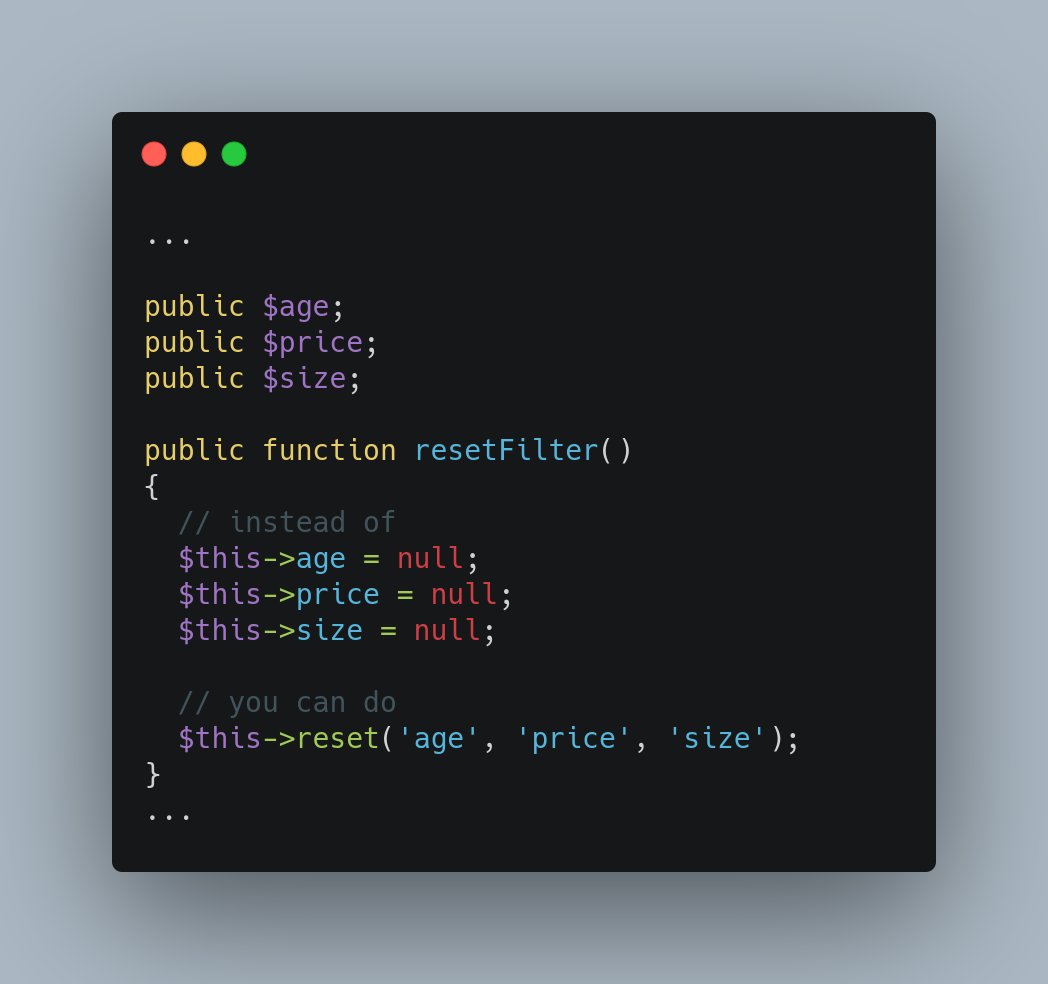 Use the reset() method to reset properties to their original state in Livewire