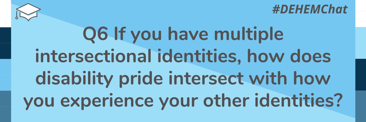 DisInHigherEd's tweet photo. Q6 and wrapping up #DEHEM21: If you have multiple intersectional identities (e.g. race, class, LGBTQIA+), does disability pride intersect with how you experience your other identities? How? #DisabilityPride #DEHEM21 https://t.co/fl5HDjM3TU