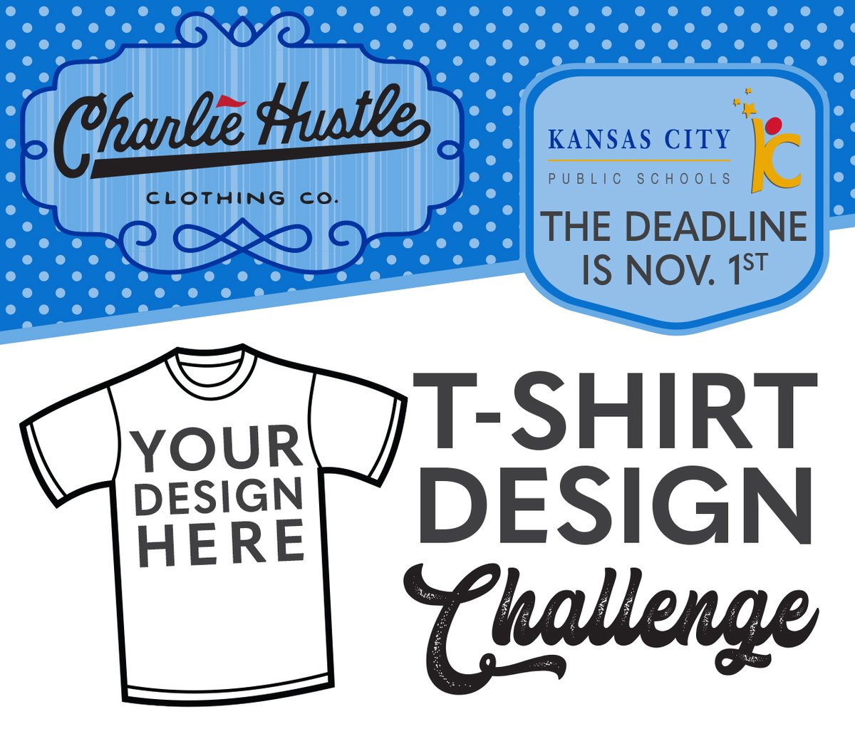 KCPS student artists, you only have until Monday, Nov. 1, to enter our Charlie Hustle T-shirt design contest!

The winner will work with Charlie Hustle to turn their design into a T-shirt and receive a $100 gift card: kcpublicschools.org/tshirt