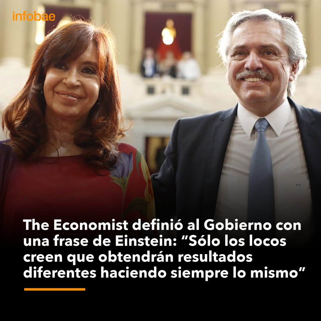 infobae's tweet photo. The Economist definió al Gobierno con una frase de Einstein: “Sólo los locos creen que obtendrán resultados diferentes haciendo siempre lo mismo” https://t.co/wRRZD0a7y2 https://t.co/v0e3dETu2m