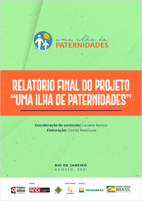 Promundo lança publicação sobre o projeto Uma Ilha de Paternidades e traz resultado das ações realizadas entre 2019 e 2021. Mais de 400 crianças foram beneficiadas no exercício de parentalidades mais cuidadosas, participativas e responsáveis. Acesse: bit.ly/3Br90Uq