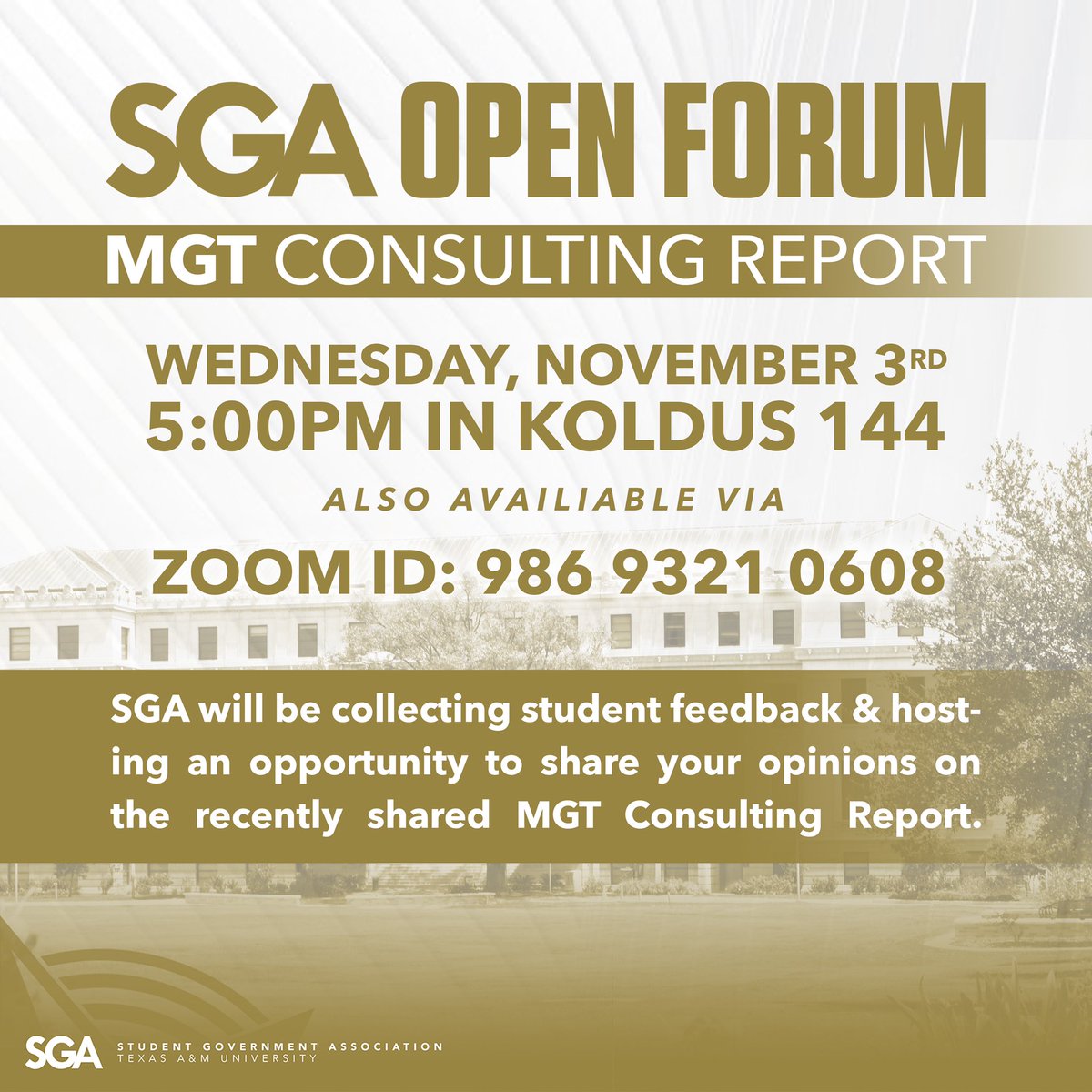 tamu_sga's tweet photo. WE want to hear what YOU have to say! β¨
SGA will be hosting an open forum at 5pm, on November 3rd. This forum will be collecting and compiling student input regarding the recent MGT Consulting Report.
#TAMUSGA #OpenForum https://t.co/9NFHb80Mf3