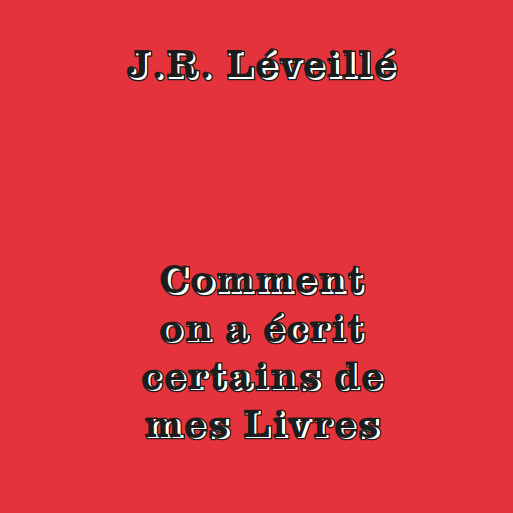 Lancement - Comment on écrit certains de mes Livres de JR Léveillé - mailchi.mp/df44b64e6b71/l…