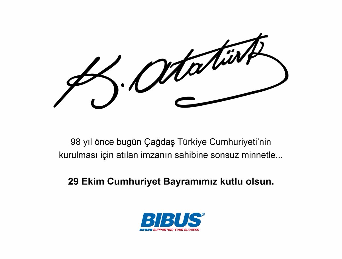 29 Ekim Cumhuriyet Bayramımız kutlu olsun...
#bibus
#atatürk
#29Ekim