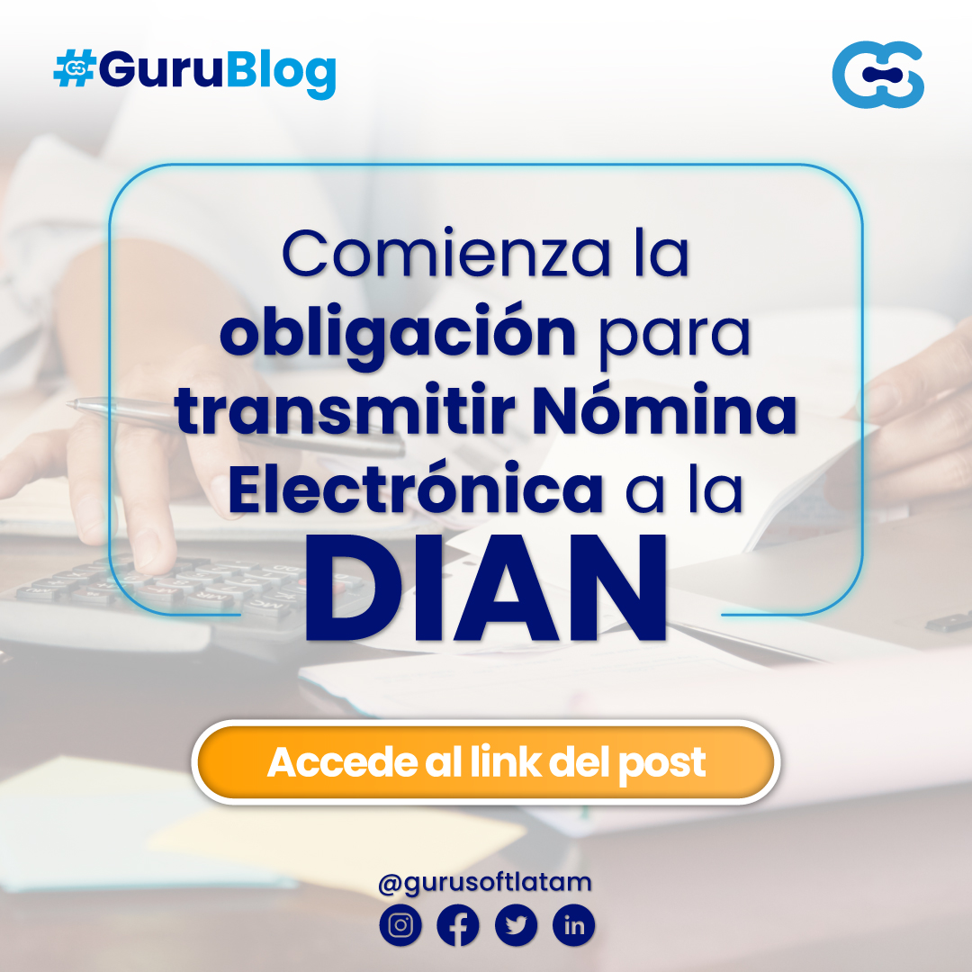 GuruSoftLatam's tweet photo. Avanza el proceso de digitalización en Colombia. En el #GuruBlog de hoy te contamos lo que necesitas saber sobre el inicio de la transmisión de nómina electrónica a la DIAN 💻📲
Da click aquí para leer la nota 👉https://t.co/Yey1mtZylA
#NóminaElectrónica #Nómina #DIAN https://t.co/jKCYsvionD