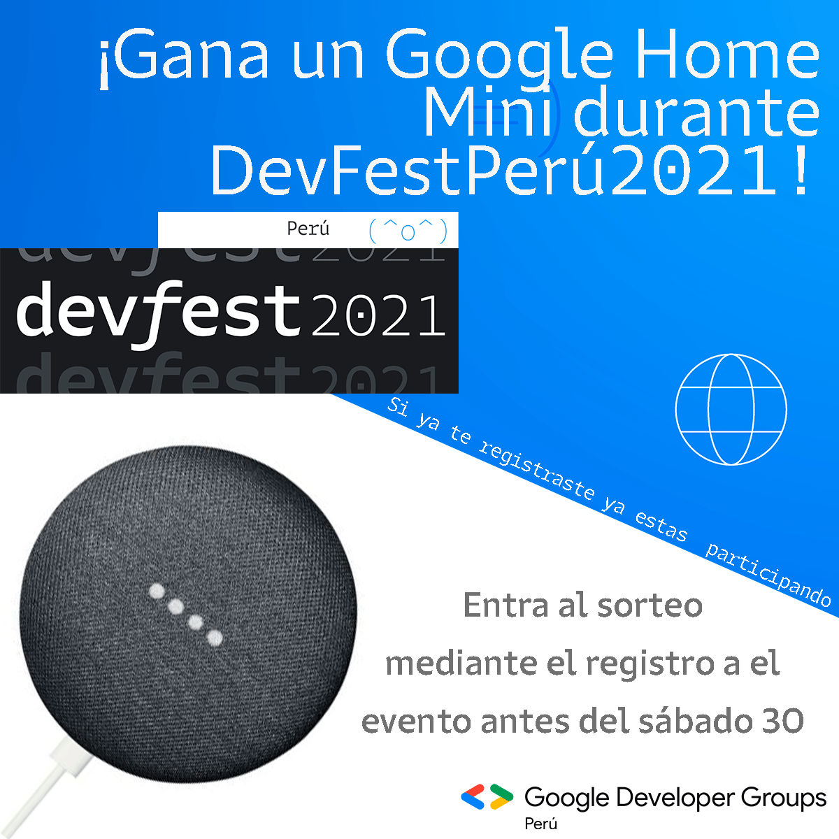 ¡¡SORTEO #DEVFESTPERU2021!!🎁
¡Participa por un Google Home Mini y premios adicionales!
1. Regístrate en el evento bit.ly/devfestperu21
2. Haz retweet 🙌🏻
Condiciones 🚨 El sorteo se hará en vivo durante el evento y el ganador deberá residir en Perú .