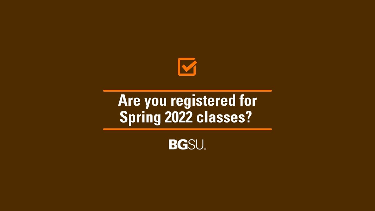 Bgsu Spring 2022 Schedule Bowling Green State University On Twitter: "Still Figuring Out Your Class  Schedule For Spring 2022? If You Are A Current #Bgsu Student, You Will Find  All The Details You Need To Know