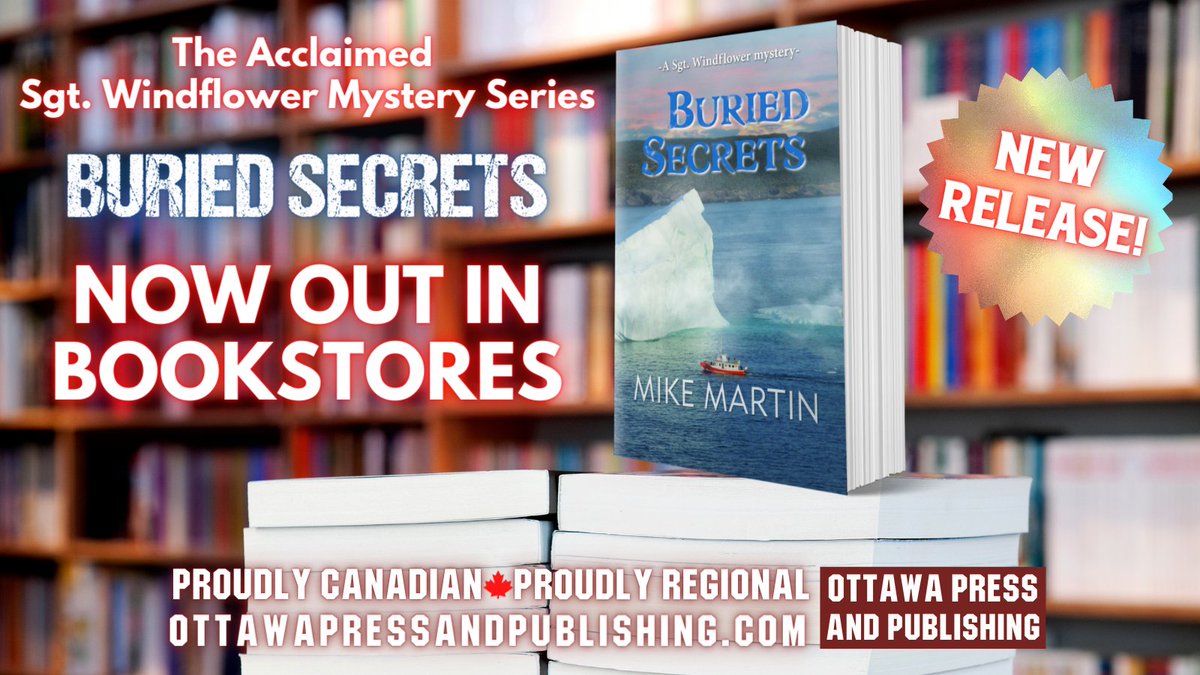 ReadLocalOttawa's tweet photo. BURIED SECRETS the much anticipated 11th installment in the Sgt. Windflower Mystery Series by Mike Martin is now available in bookstores! Woot! Woot! Just in time for #Halloween. :) And who doesn't love to tuck into a good #mystery at this time of year? #ReadLocalOttawa https://t.co/gUxkYTqVsa