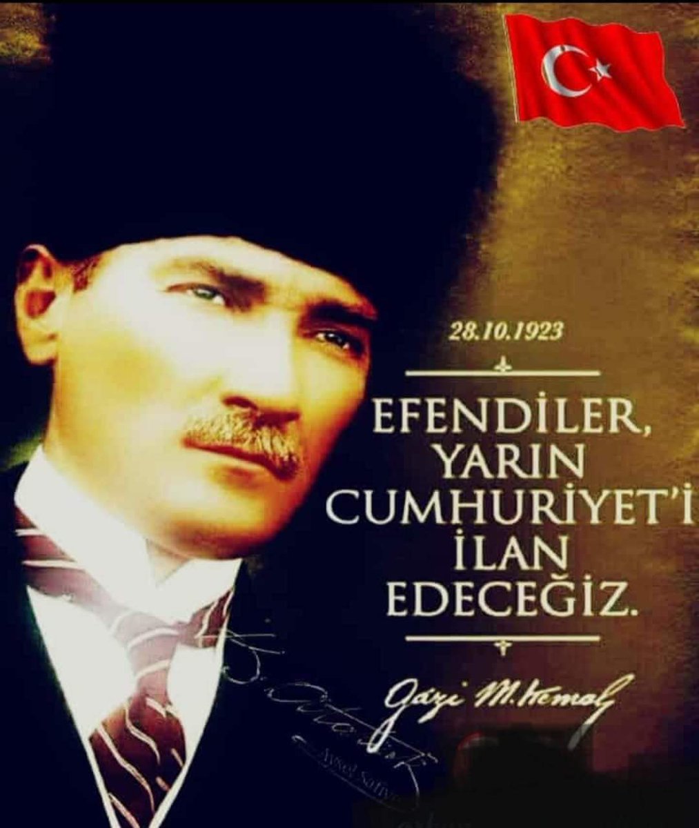 🇹🇷🇹🇷🇹🇷 Gazi Mustafa Kemal Atatürk ve silah arkadaşlarının hepimize emanet ettiği 29 Ekim Cumhuriyet Bayramımız Kutlu olsun!🇹🇷🇹🇷🇹🇷