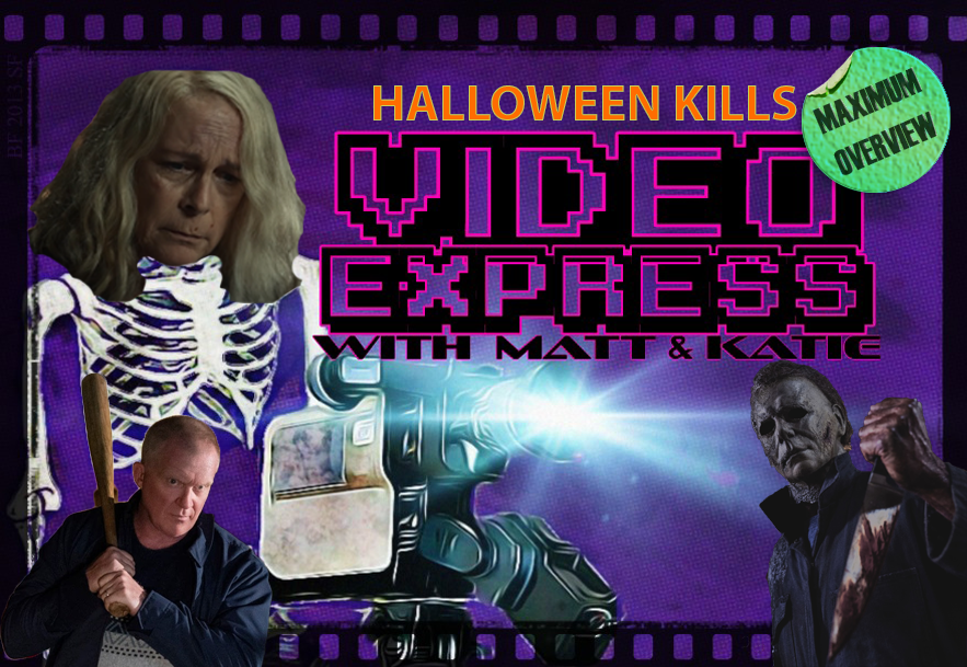 🎃Happy Halloween from Video Express, and welcome to MAXIMUM OVERVIEW, a special edition of the show where we leave the video stores of yesteryear and discuss the new &amp; noteworthy horror movies of today.

New episode tomorrow!🔪

#HalloweenMovie #HalloweenKills #evildiestonight