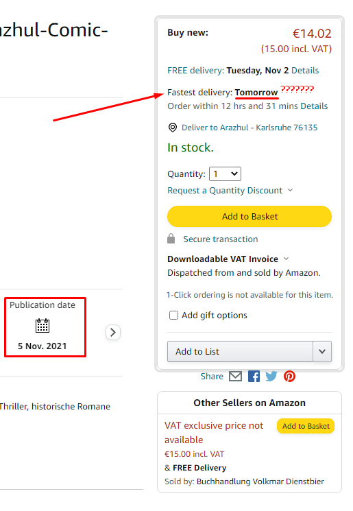 Amazon: 'Buchveröffentlichung auf Amazon 5.November.' Ebenfalls Amazon: 'Kauf es heute am 29.Okt und erhalte es morgen' ????