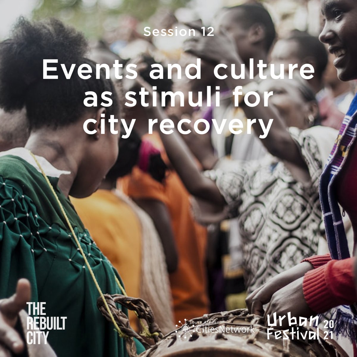 SACitiesNetwork's tweet photo. Session 12: 3:15pm-5:00pm Events & Culture as stimuli for city recovery. @dillionsphiri @creativenestlin @SibikwaArts @BombaiCircus @daytoncapetown https://t.co/S6eDCkvzXD
