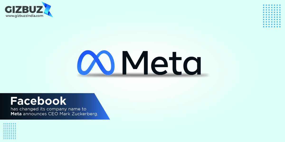 Gizbuzz's tweet photo. Facebook has changed its company name to Meta.

It was announced by the company's CEO Mark Zuckerberg.

#facebook #meta #NewsUpdate #digitalnews #digitaltrends #socialmedianews #Gizbuzz https://t.co/fbGbIdpVC6