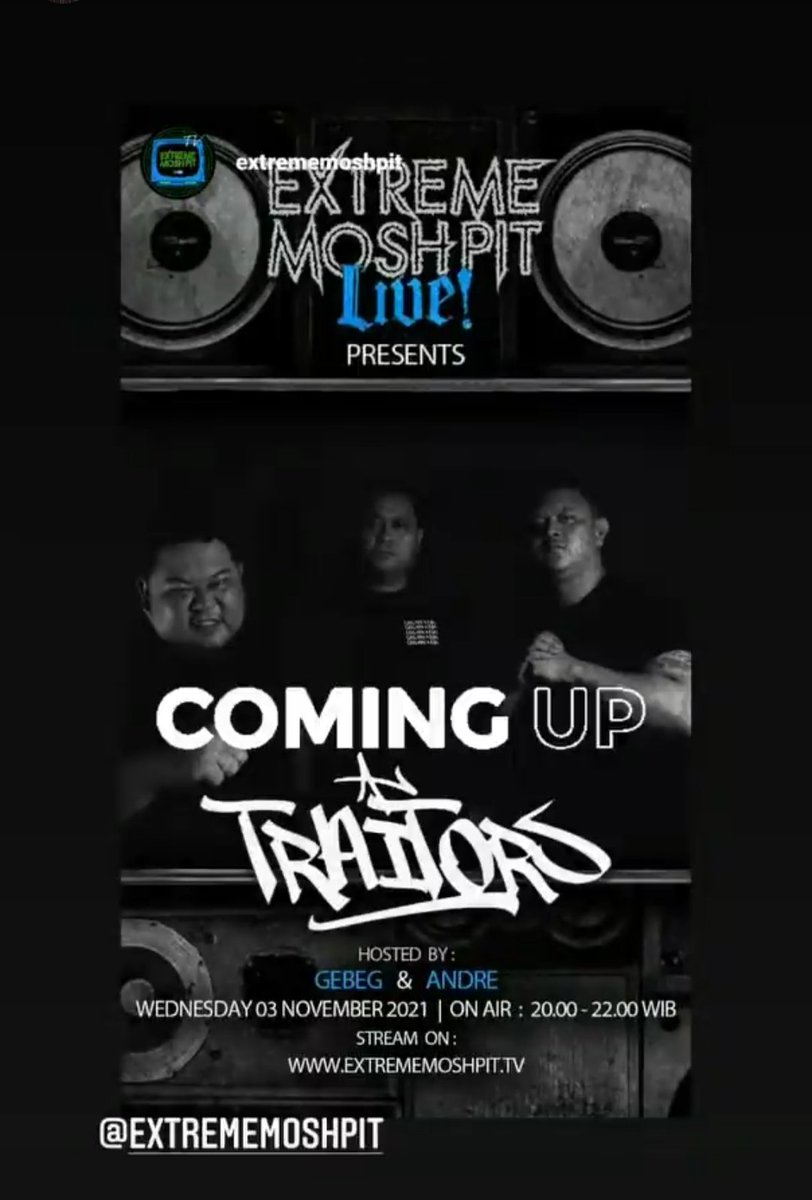 traitors_hc's tweet image. Yes finally we gonna live @ExtremeMoshpit, wednesday 03november 2021 | on air : 20.00 - 22.00 WIB .. Be Prepare!!! 😎🤘🔥