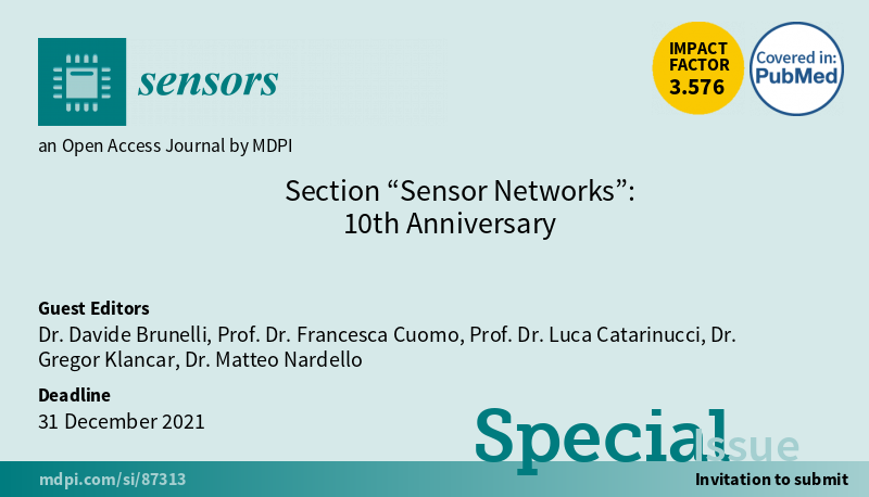 Sensors_MDPI's tweet image. 🥳To celebrate the ten years of #SensorNetworks, we announced the SI &quot;Section “Sensor Networks”: 10th Anniversary&quot;. The deadline is 31 December 2021. Looking forward to receiving your contributions!
👉mdpi.com/journal/sensor…

#MobileSensorNetworks
#UnderwaterSensorNetworks