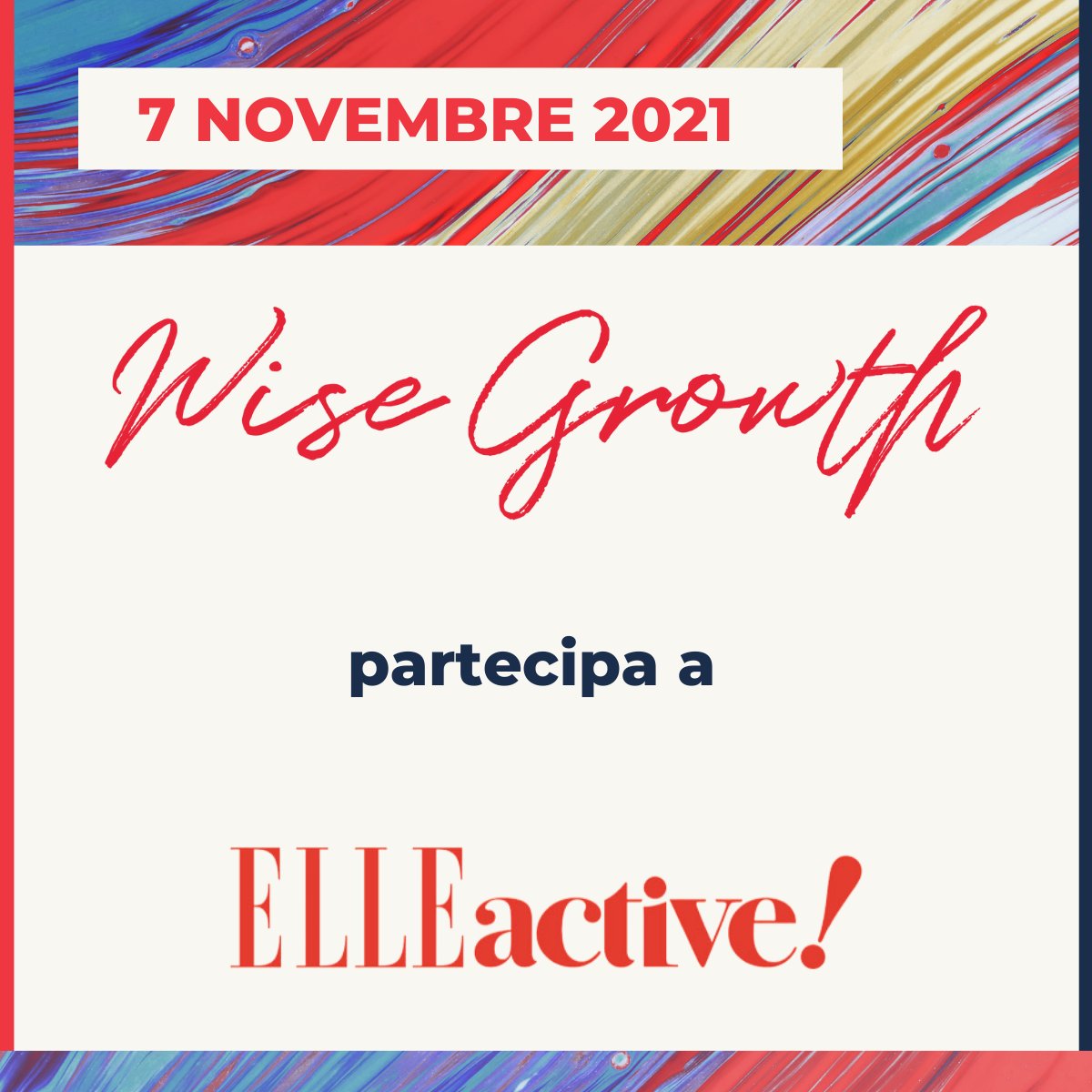 #SaveTheDate 
Il 7 novembre dalle 10 alle 19 parteciperemo ad #ElleActive! Per maggiori info e per l'iscrizione all'evento consultate il nostro sito  👉 wise-growth.it/news-eventi/wi…
Vi aspettiamo!