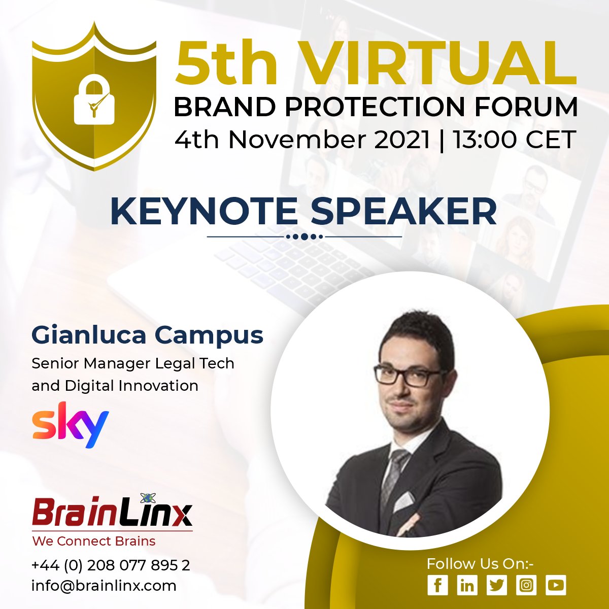 BrainLinx (@brainlinx) on Twitter photo We are honored to announce the presence of Gianluca Campus as a Keynote Speaker at the 5th Virtual Brand Protection Forum on 4th Nov 2021.
Register Now: lnkd.in/dCkjG3WY
Visit Website: lnkd.in/dC4bukwK
Write Us: info@brainlinx.com
#weconnectbrains #brainlinx #blx We are honored to announce the presence of Gianluca Campus as a Keynote Speaker at the 5th Virtual Brand Protection Forum on 4th Nov 2021.
Register Now: lnkd.in/dCkjG3WY
Visit Website: lnkd.in/dC4bukwK
Write Us: info@brainlinx.com
#weconnectbrains #brainlinx #blx