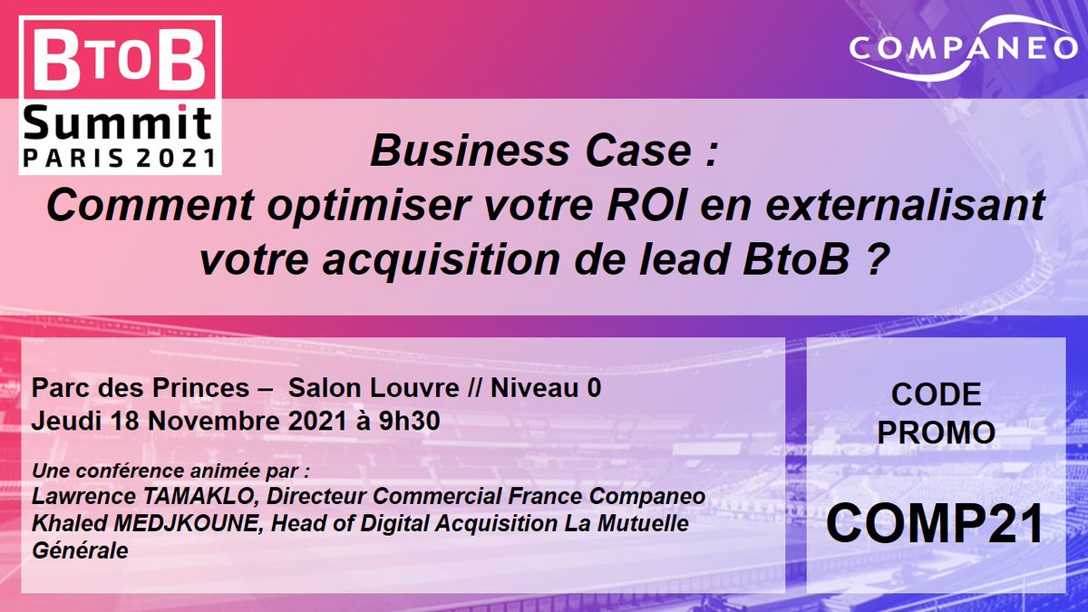 Companeo's tweet image. 📅[#EVENEMENT] Et si on vous invitait au #BtoBSUMMIT ?
RDV le 18 Nov 9h30 pour un #businesscase inédit avec Lawrence Tamaklo, Directeur commercial France @Companeo et Khaled MEDJKOUNE ✪, Head of Digital Acquisition,@LaMut_Generale
👉CODE PROMO : COMP21
➡️ow.ly/NzWS50GAP0i